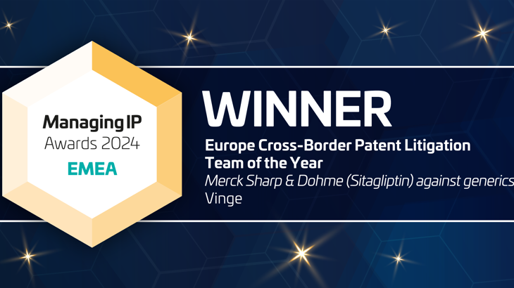 Vinge Europe Cross Border Patent Litigation Team Of The Year