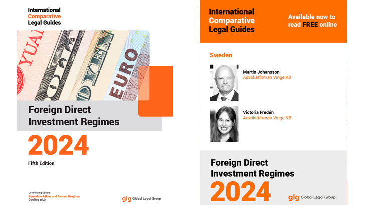 The new Swedish FDI Act - Vinge's experts describe the most important insights in the International Comparative Legal Guide